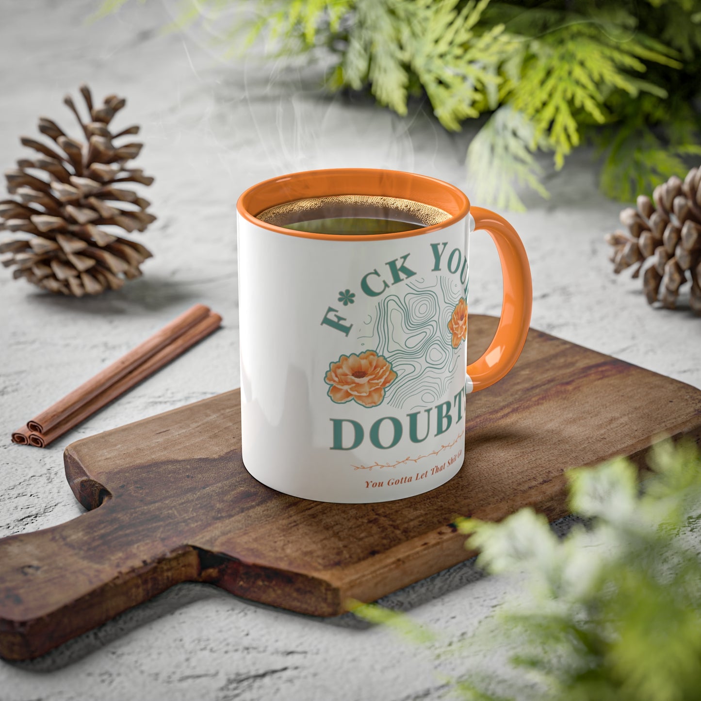 Colorful Accent Mugs, 11oz 'F*ck Your Doubts' 8 colors