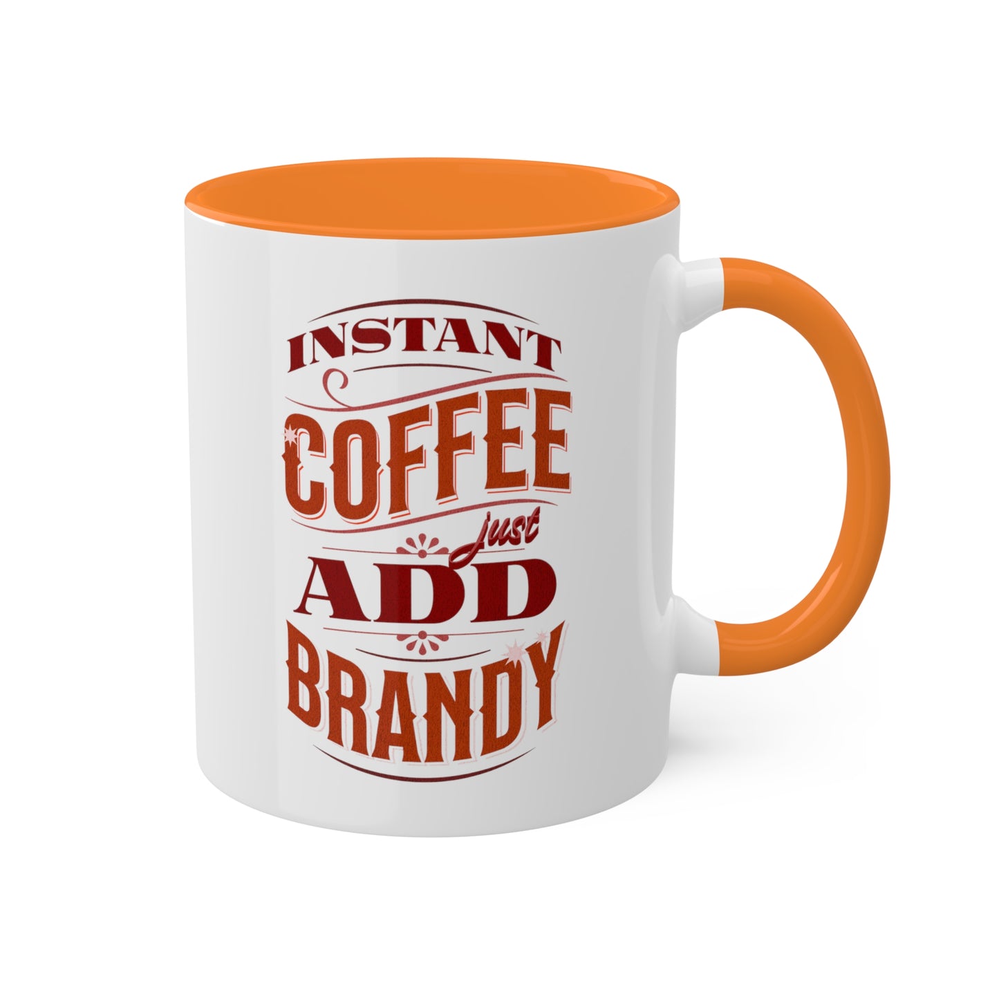 Instant Coffee Just Add Brandy 12 Colorful Coffee Mugs with 12 Custom Designs, 11oz