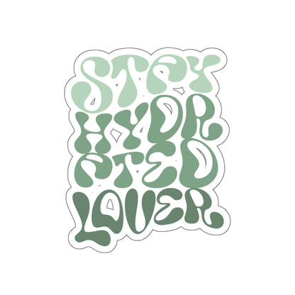 Stay Hydrated Lover Kiss-Cut Stickers