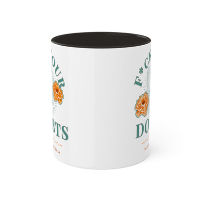 Colorful Accent Mugs, 11oz 'F*ck Your Doubts' 8 colors