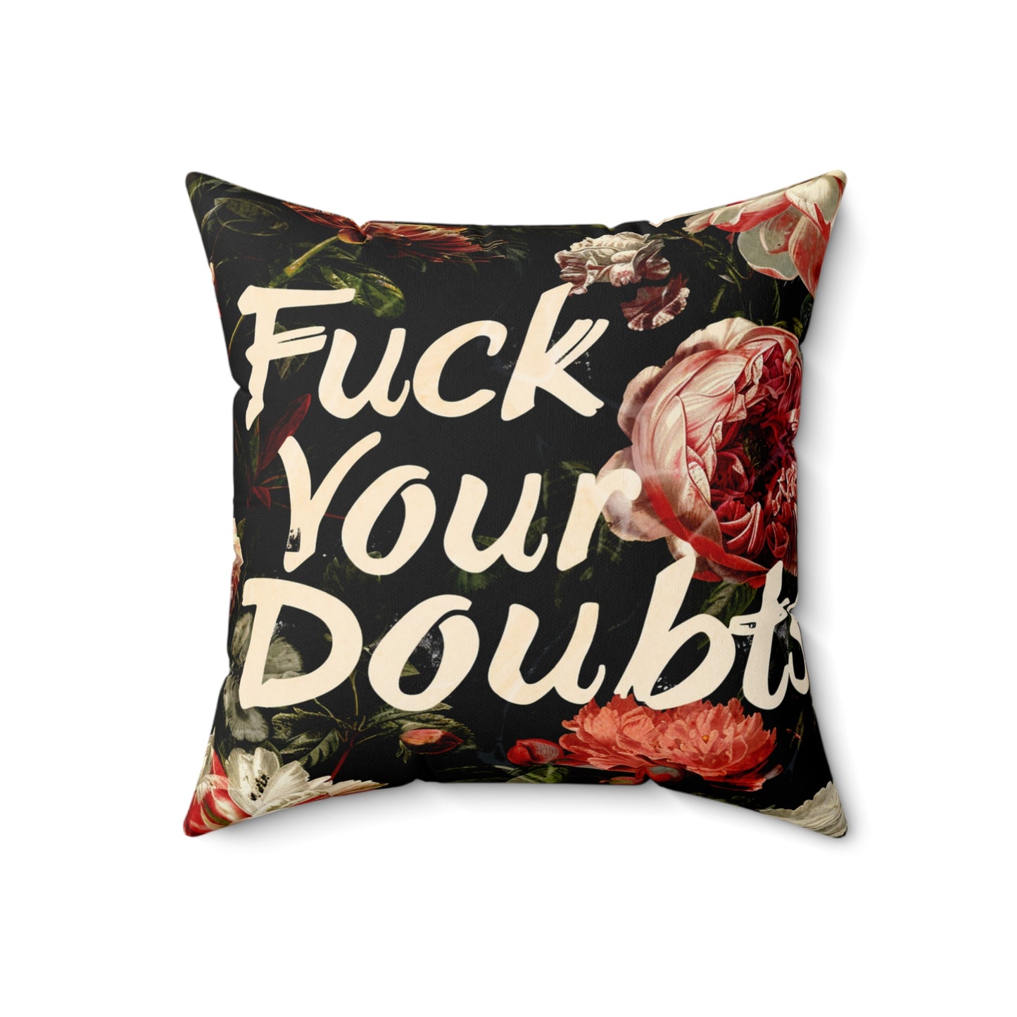 Funny Double-Sided Throw Pillow "Fuck Your Doubts" with a Dog Hair Twist 4 Sizes l Spun Polyester Square Pillow