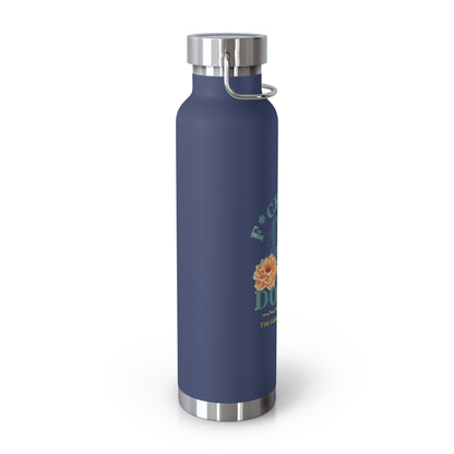 Hot and Cold Double Wall Copper Insulated 22 oz Bottle-F*ck Your Doubts