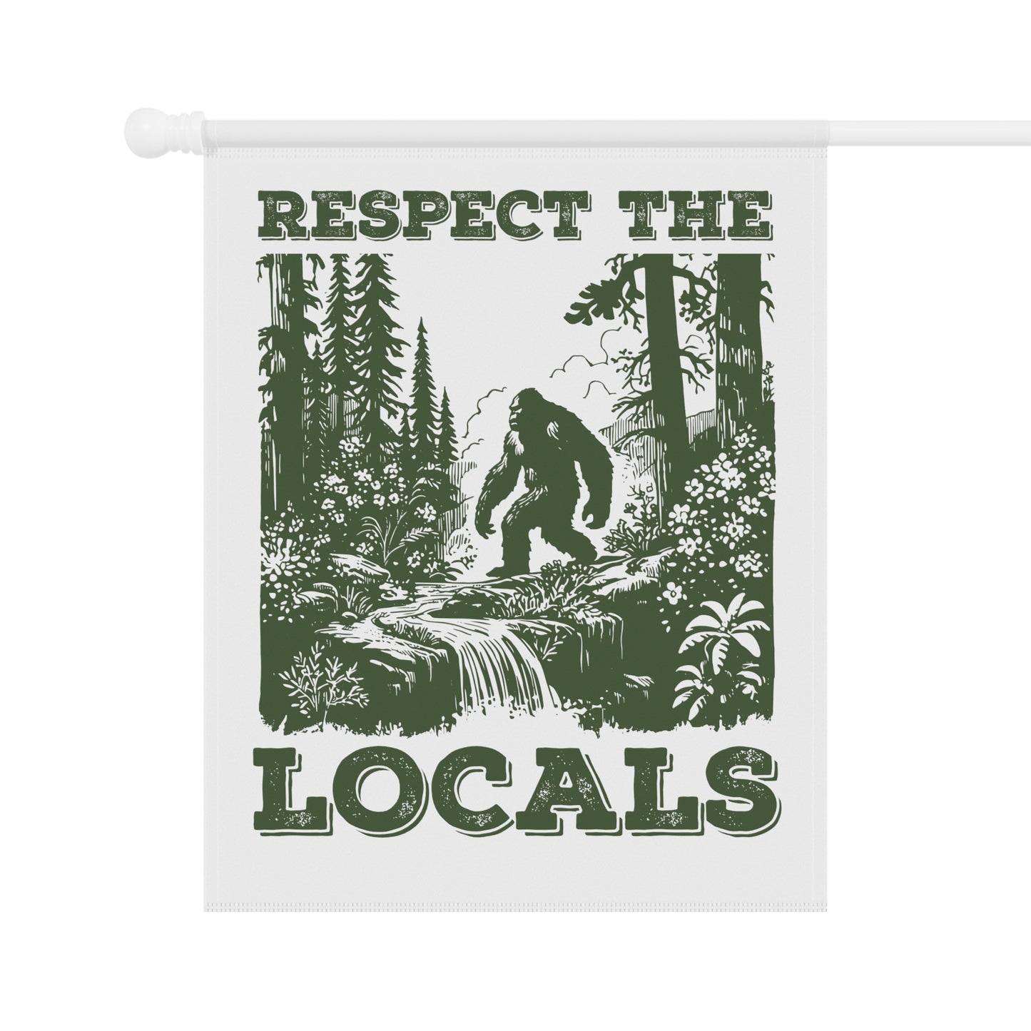 Respect the Locals Banner - Sasquatch Forest Design Available in 2 Sizes Garden & House Banner