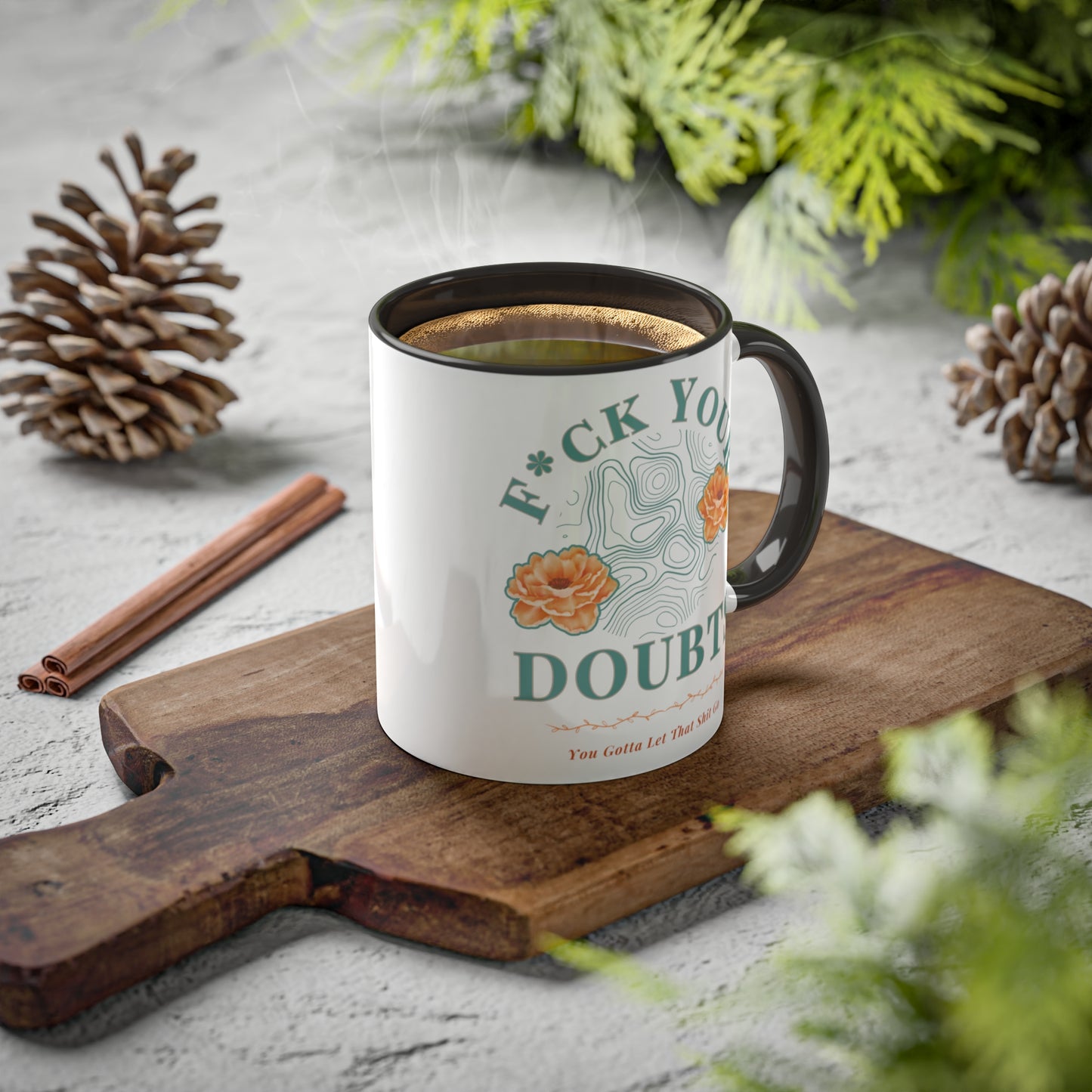 Colorful Accent Mugs, 11oz 'F*ck Your Doubts' 8 colors