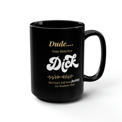 Personalized Funny Boss Black Mug, 15oz—a sophisticated choice for your beverage indulgence.