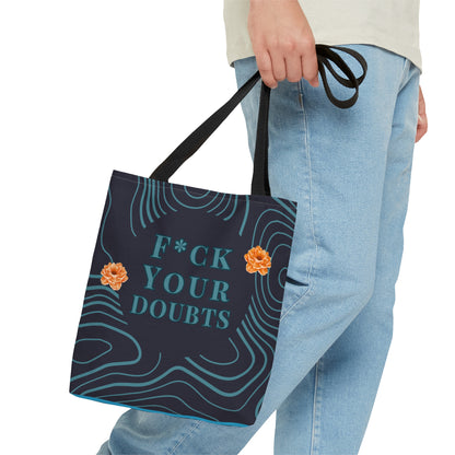 Crafting a respectful alternative with a similar sentiment: "Challenge Your Doubts" Tote Bag