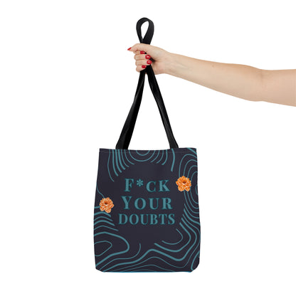 Crafting a respectful alternative with a similar sentiment: "Challenge Your Doubts" Tote Bag