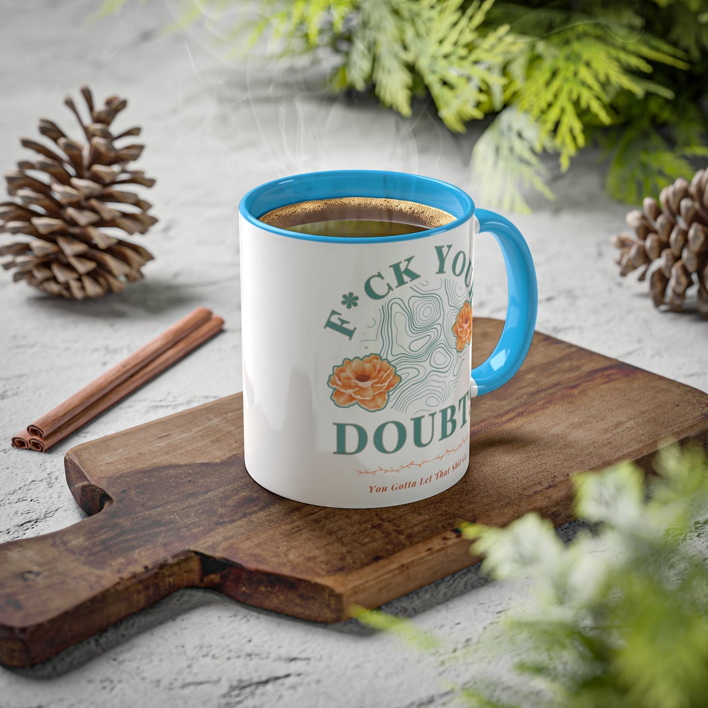 Colorful Accent Mugs, 11oz 'F*ck Your Doubts' 8 colors