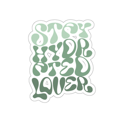 Stay Hydrated Lover Kiss-Cut Stickers