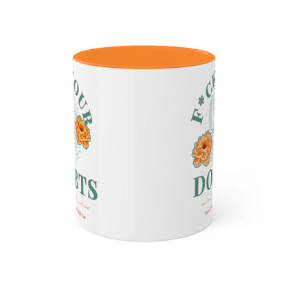 Colorful Accent Mugs, 11oz 'F*ck Your Doubts' 8 colors