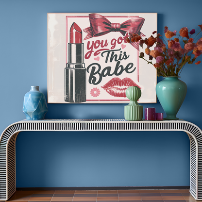 Empowering 'You Got This Babe' Poster Playful Feminine Design  12x12, 16x16, 18x24 Sizes Matte Horizontal Posters