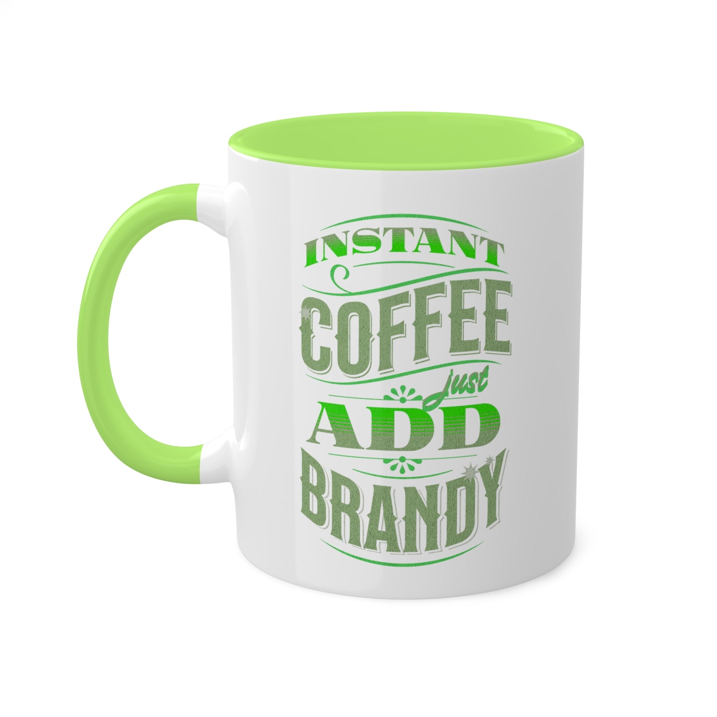 Instant Coffee Just Add Brandy 12 Colorful Coffee Mugs with 12 Custom Designs, 11oz