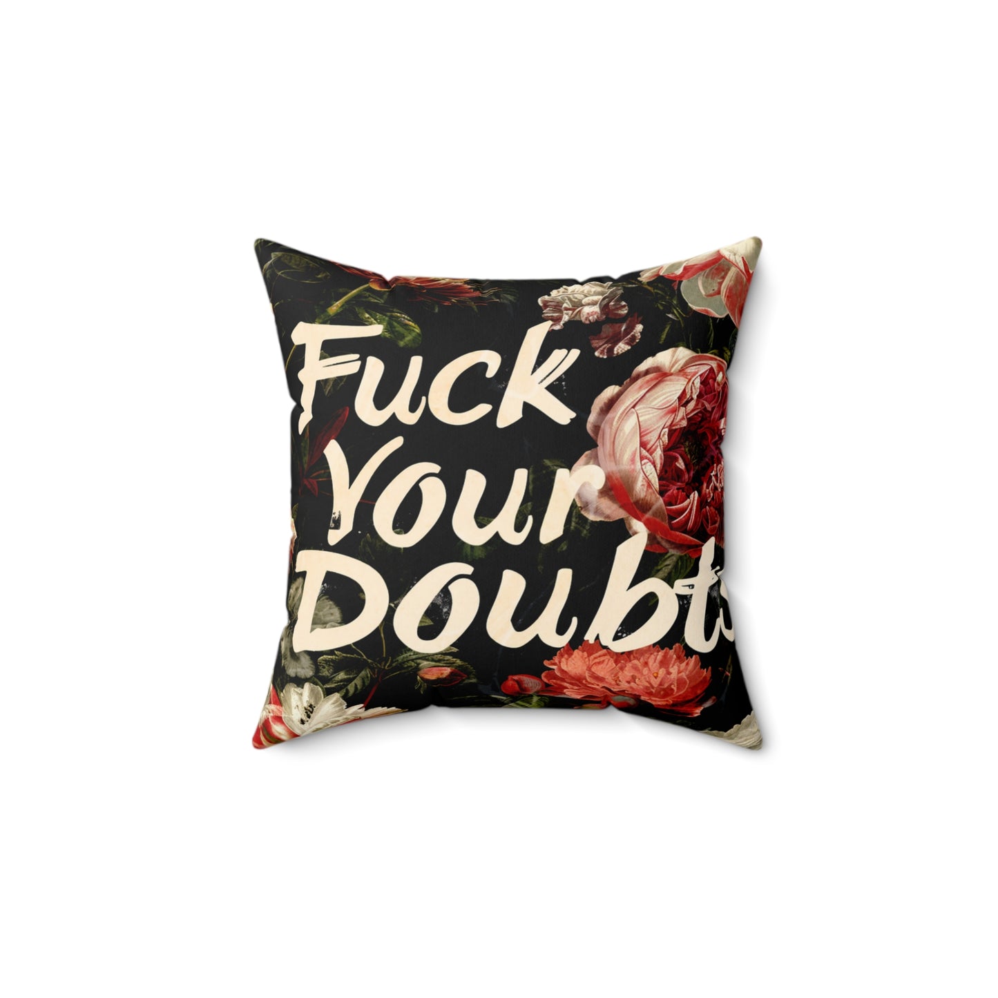 Funny Double-Sided Throw Pillow "Fuck Your Doubts" with a Dog Hair Twist 4 Sizes l Spun Polyester Square Pillow