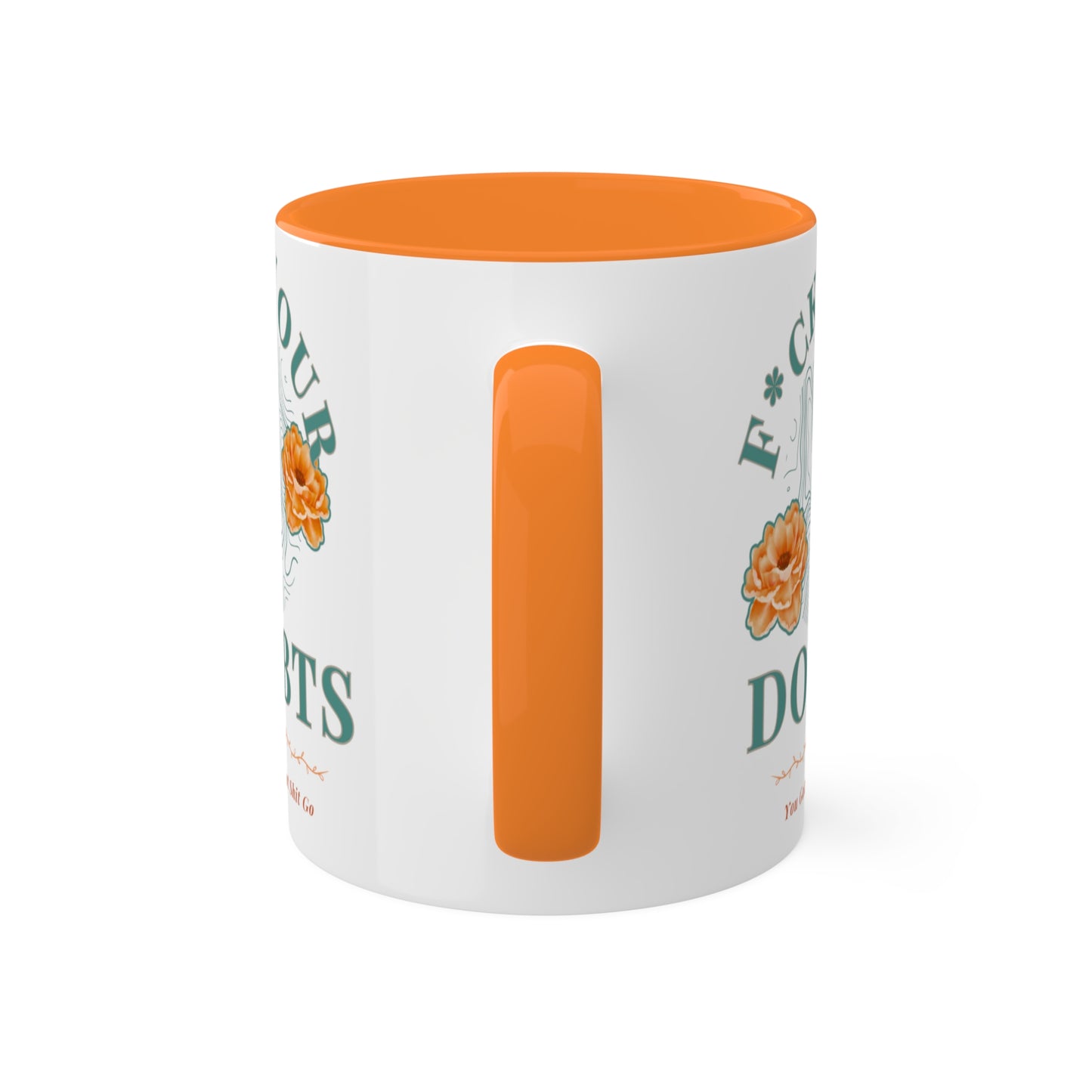 Colorful Accent Mugs, 11oz 'F*ck Your Doubts' 8 colors