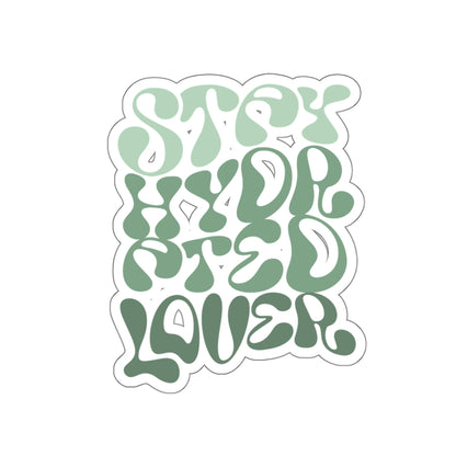 Stay Hydrated Lover Kiss-Cut Stickers