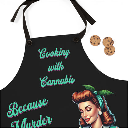 Chef's Apron-Cooking with Cannabis Because Murder is Wrong