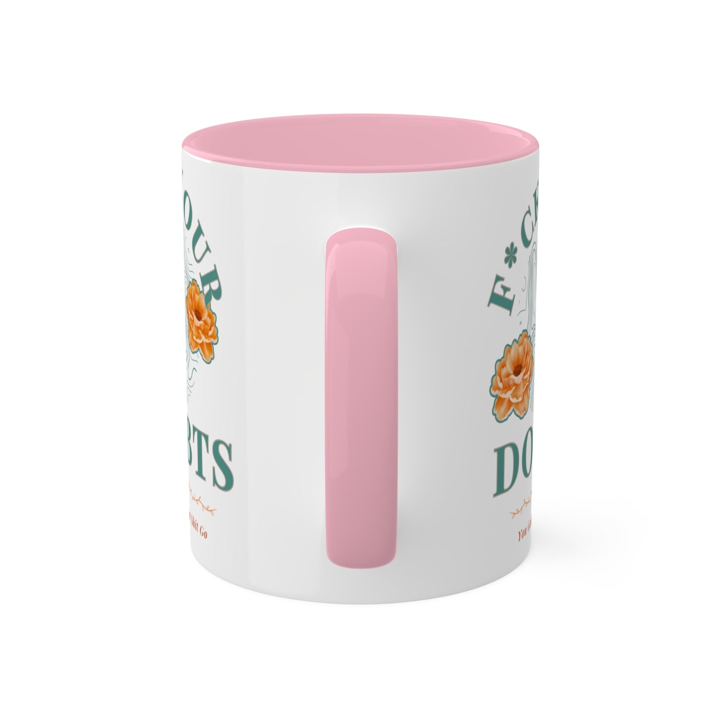 Colorful Accent Mugs, 11oz 'F*ck Your Doubts' 8 colors