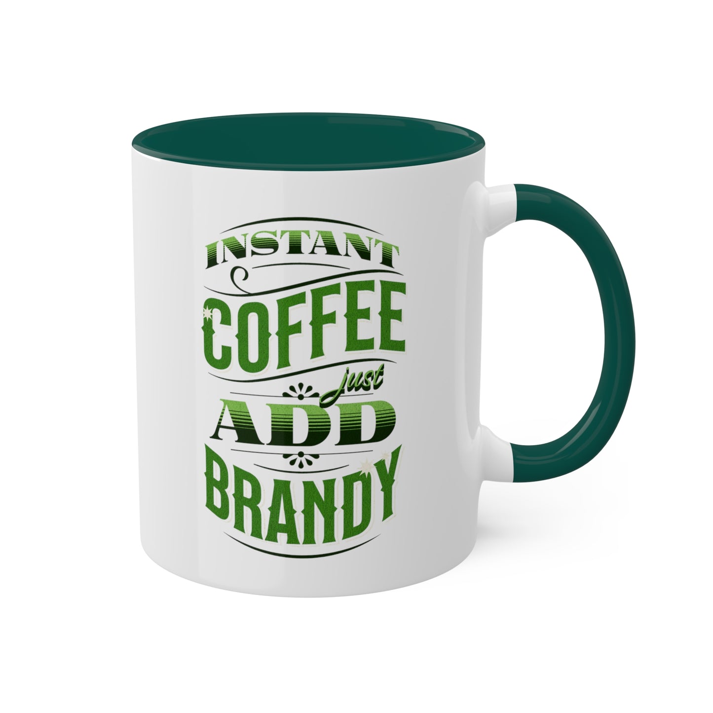 Instant Coffee Just Add Brandy 12 Colorful Coffee Mugs with 12 Custom Designs, 11oz