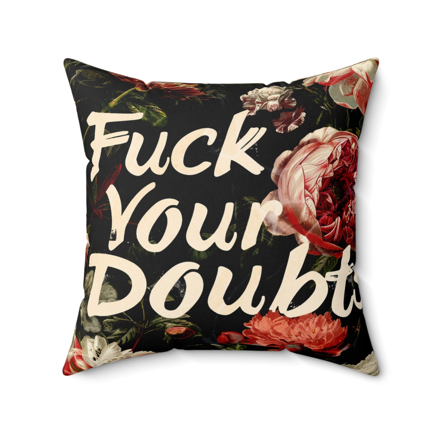 Funny Double-Sided Throw Pillow "Fuck Your Doubts" with a Dog Hair Twist 4 Sizes l Spun Polyester Square Pillow