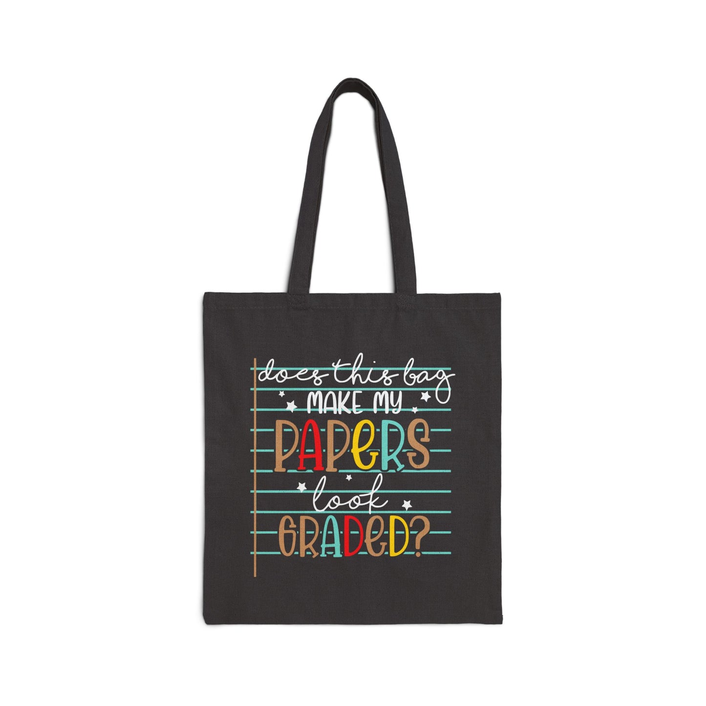 Teacher Canvas Tote Bag - 'Does This Bag Make My Papers Look Graded?' | 100% Cotton, Perfect for Homework