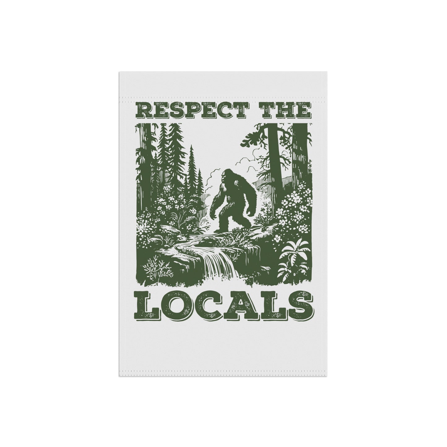 Respect the Locals Banner - Sasquatch Forest Design Available in 2 Sizes Garden & House Banner