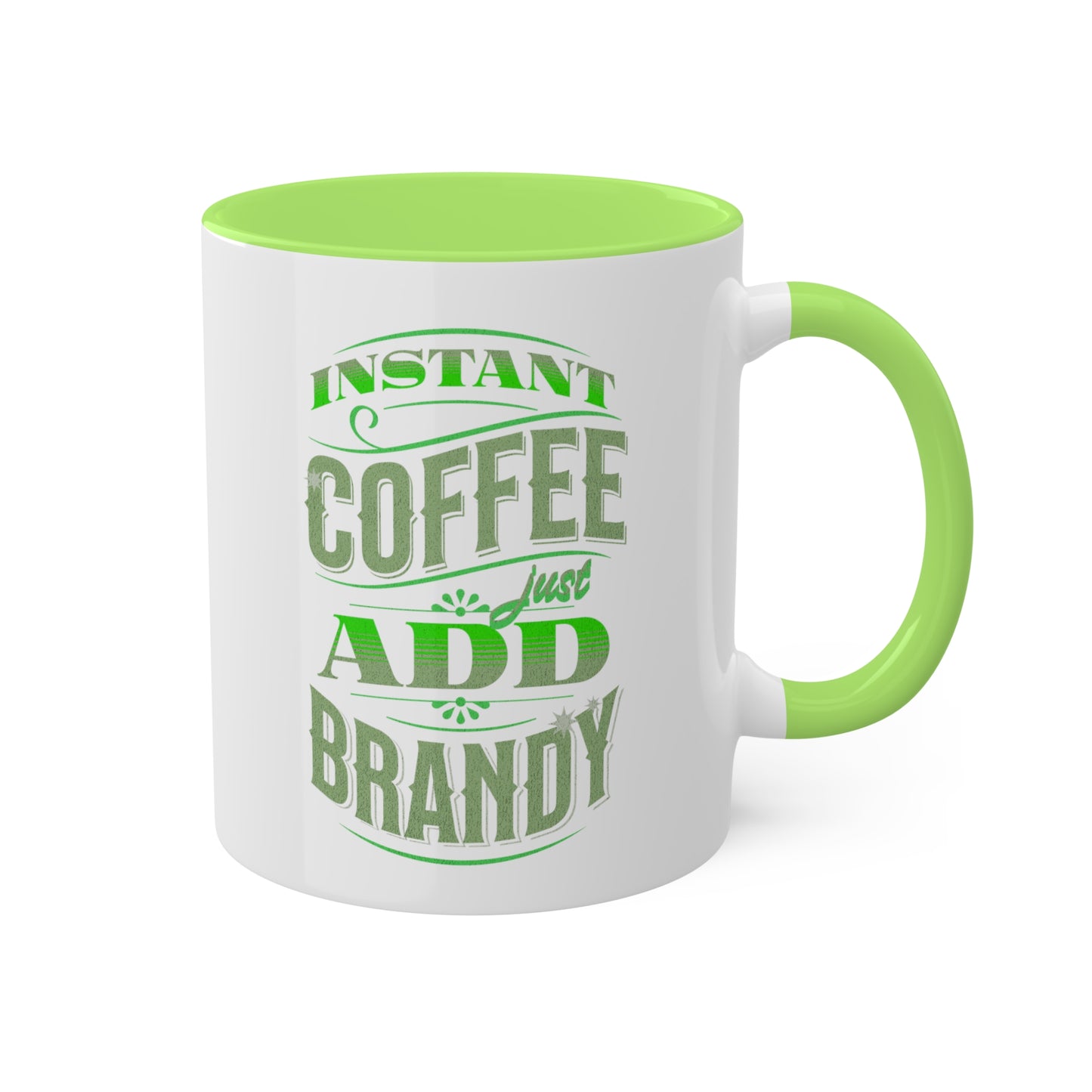 Instant Coffee Just Add Brandy 12 Colorful Coffee Mugs with 12 Custom Designs, 11oz