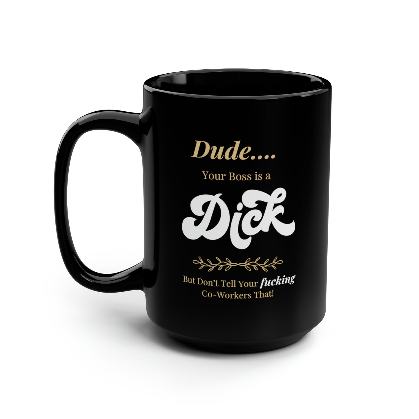 Personalized Funny Boss Black Mug, 15oz—a sophisticated choice for your beverage indulgence.