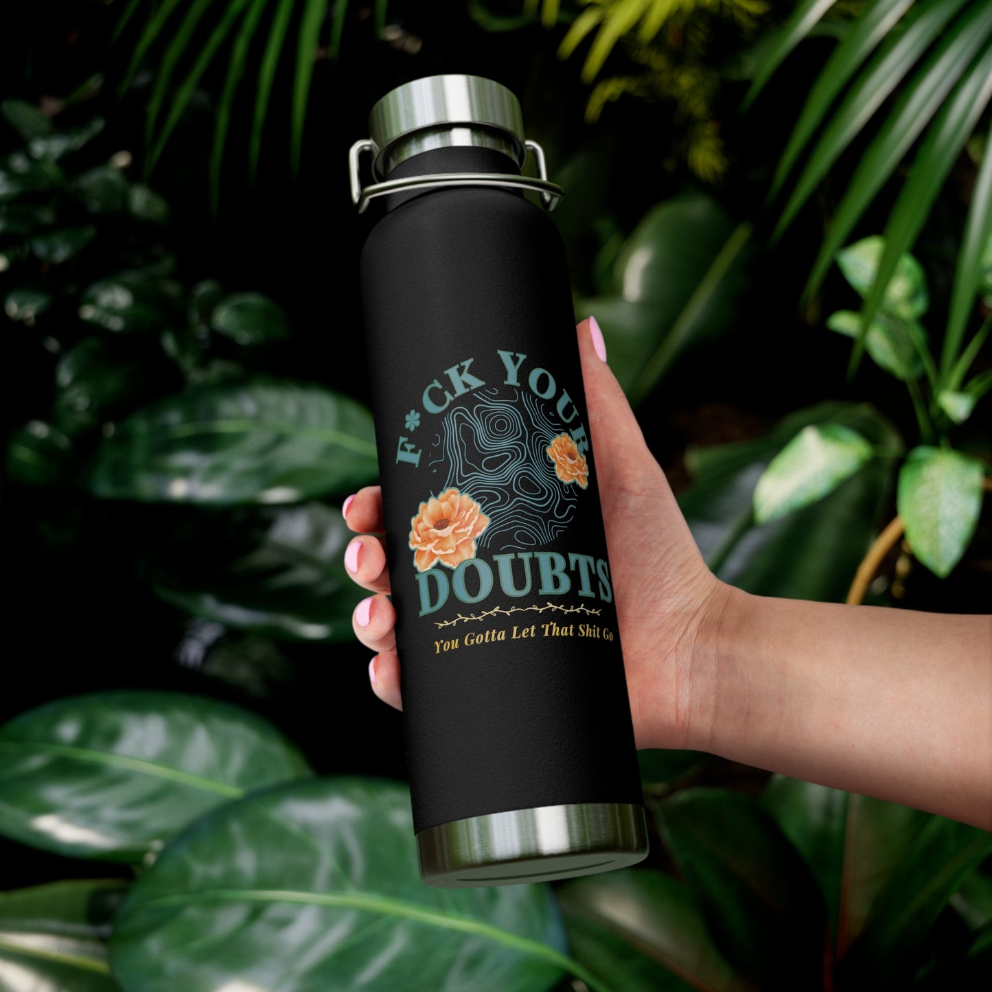 Hot and Cold Double Wall Copper Insulated 22 oz Bottle-F*ck Your Doubts