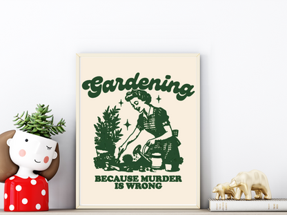 Vintage 1950s Housewife Gardening, Because Murder is Wrong Matte Vertical Poster 9 Vertical Sizes