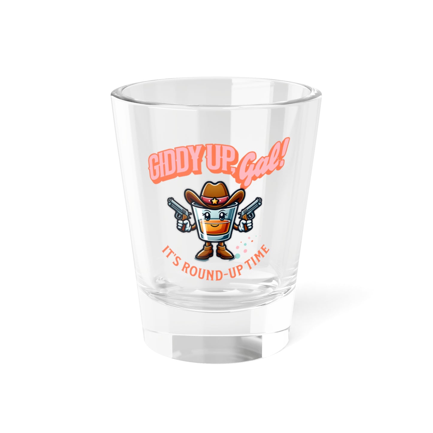 Western Cocktail Glass Set: Giddy Up Gal, Round Up Time Shooter Cocktail Glass 10oz