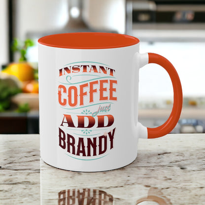 Instant Coffee Just Add Brandy 12 Colorful Coffee Mugs with 12 Custom Designs, 11oz