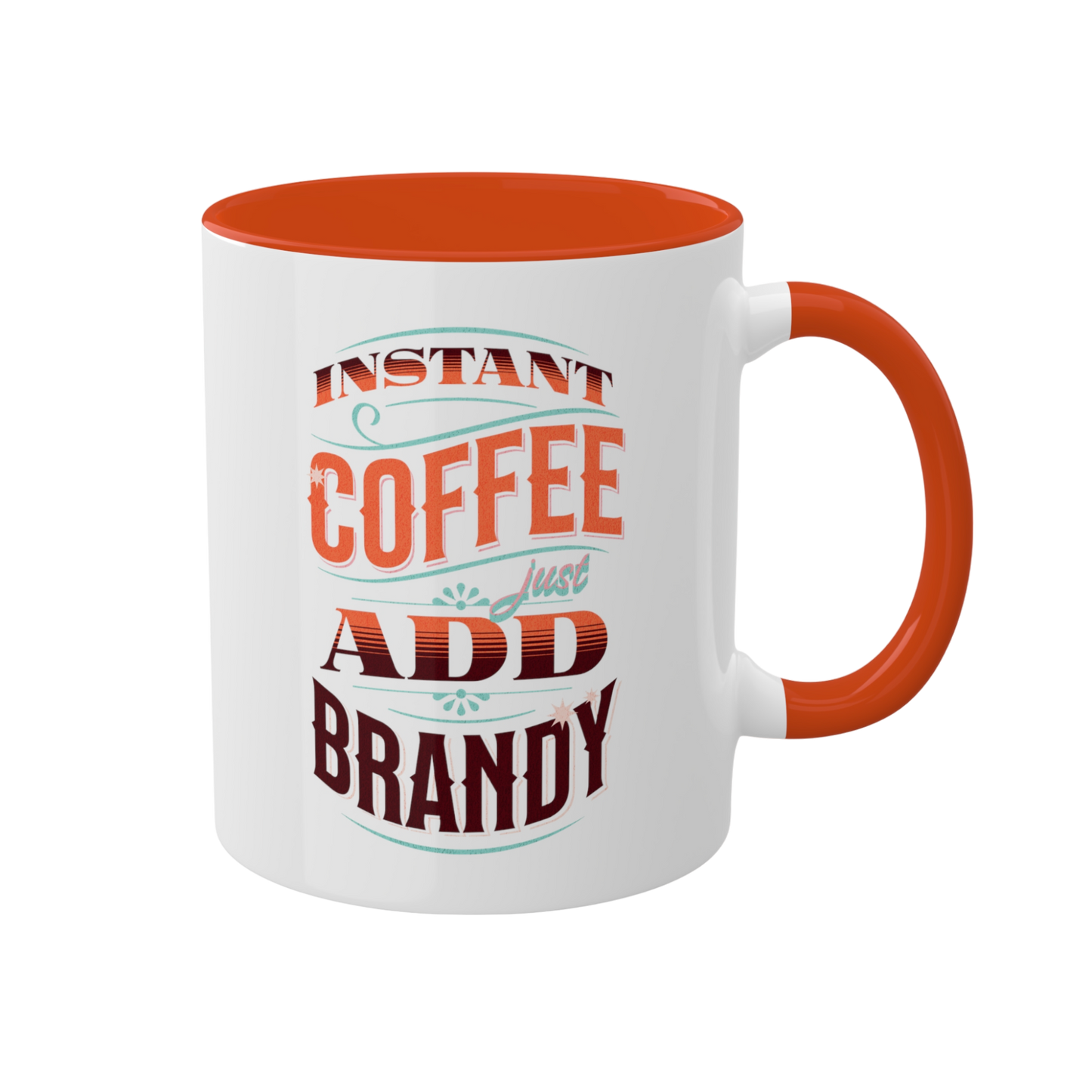 Instant Coffee Just Add Brandy 12 Colorful Coffee Mugs with 12 Custom Designs, 11oz