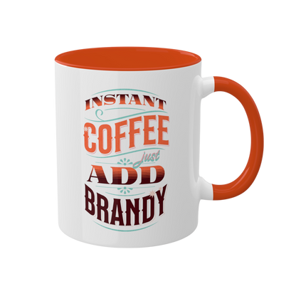 Instant Coffee Just Add Brandy 12 Colorful Coffee Mugs with 12 Custom Designs, 11oz