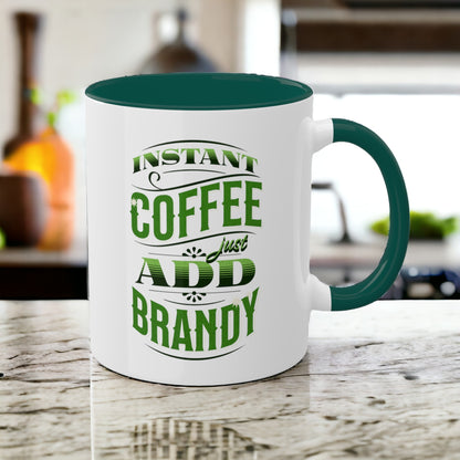 Instant Coffee Just Add Brandy 12 Colorful Coffee Mugs with 12 Custom Designs, 11oz