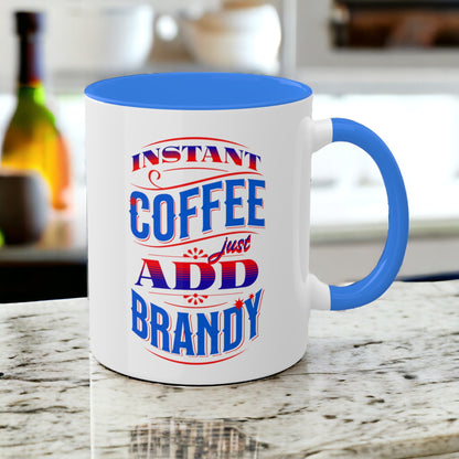 Instant Coffee Just Add Brandy 12 Colorful Coffee Mugs with 12 Custom Designs, 11oz