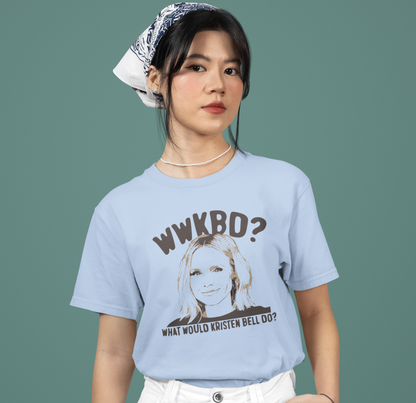 WWKBD What Would Kristen Bell Do Bella Canvas 3001 Unisex T-Shirt