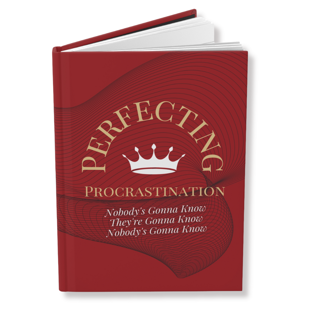 Perfecting Procrastination Matte-Dark Red Hardcover Journal