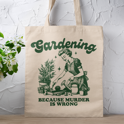 Vintage Design Gardening Because Murder is Wrong Organic Canvas Tote Bag