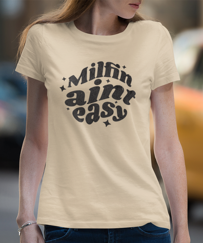 Milfin Ain't Easy Funny T-Shirt for Moms Bella Canvas Tee