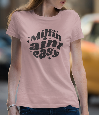 Milfin Ain't Easy Funny T-Shirt for Moms Bella Canvas Tee