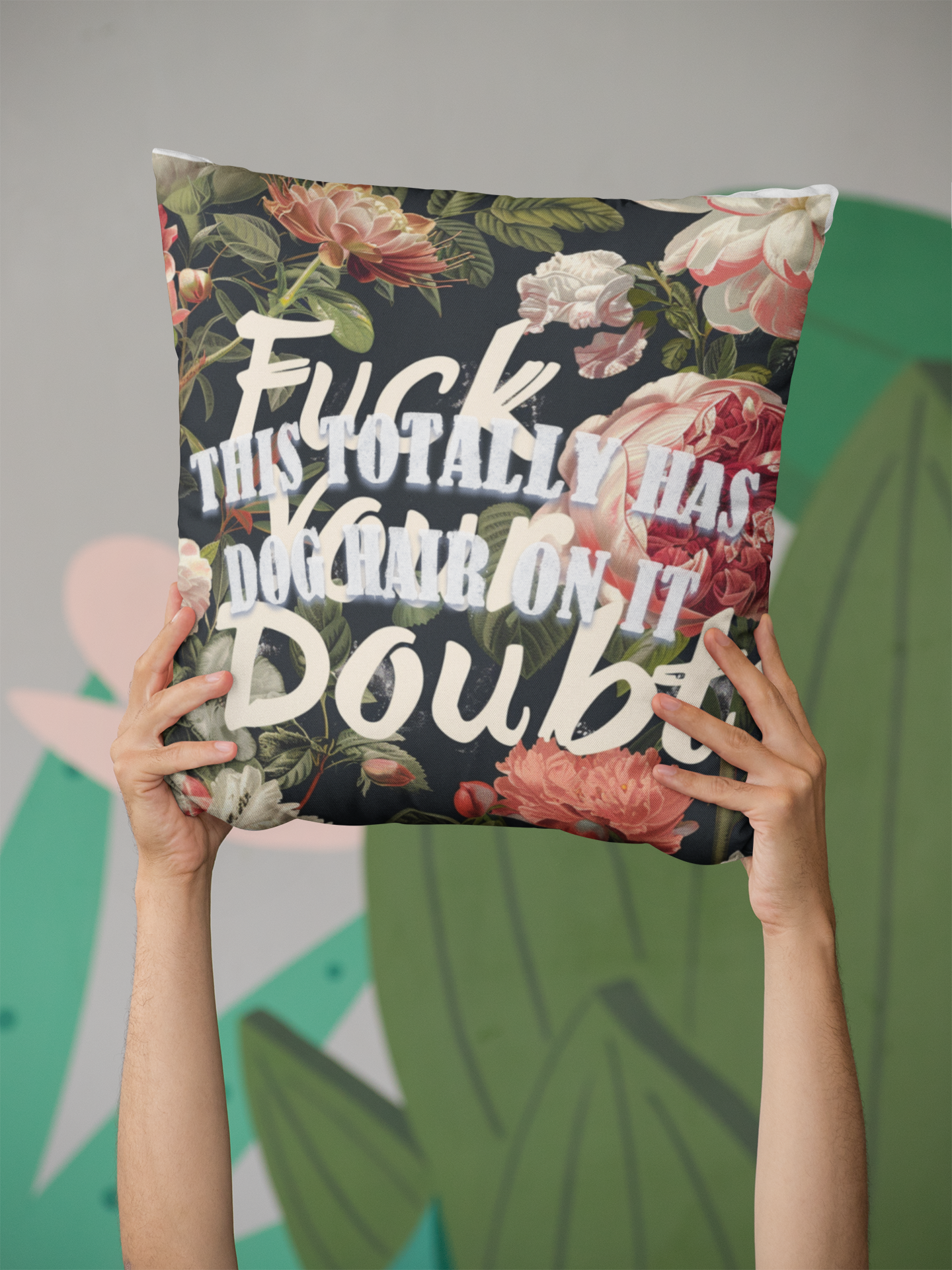 Funny Double-Sided Throw Pillow "Fuck Your Doubts" with a Dog Hair Twist 4 Sizes l Spun Polyester Square Pillow