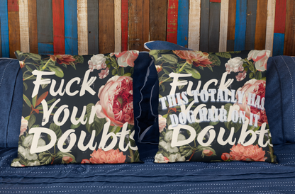 Funny Double-Sided Throw Pillow "Fuck Your Doubts" with a Dog Hair Twist 4 Sizes l Spun Polyester Square Pillow