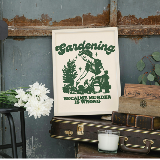 Vintage 1950s Housewife Gardening, Because Murder is Wrong Matte Vertical Poster 9 Vertical Sizes