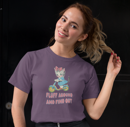 Fluff Around and Find Out T-Shirt