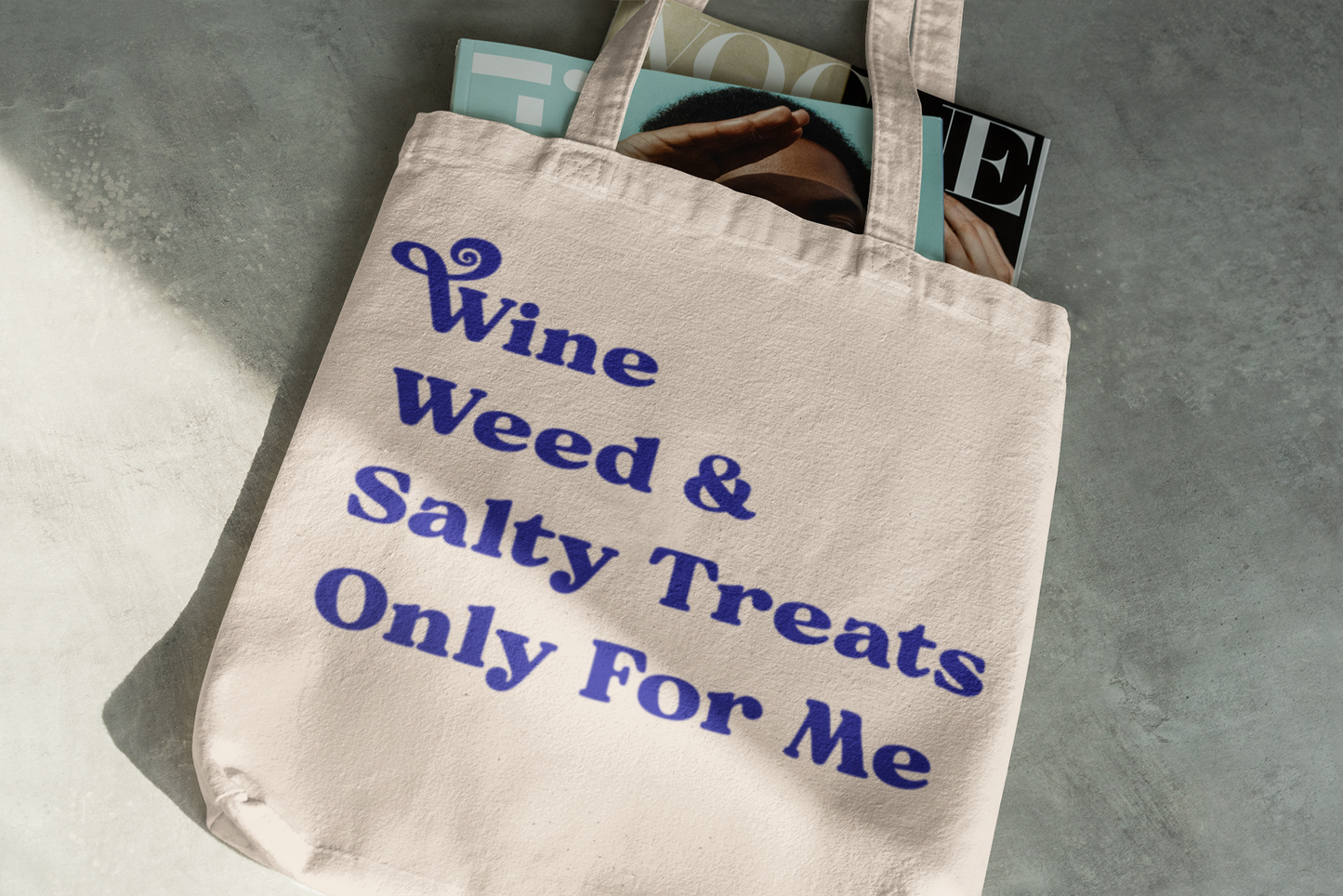 Sassy Canvas Shopping Tote: Wine, Weed & Salty Snacks - Only for Me!